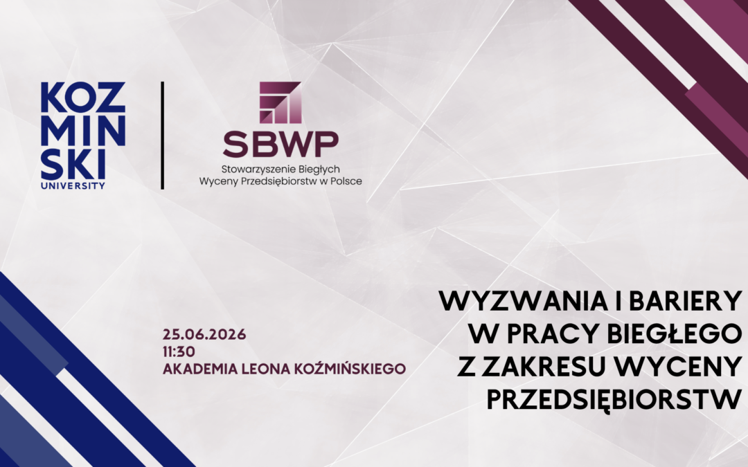 Wyzwania i bariery w pracy biegłego z zakresu wyceny przedsiębiorstw