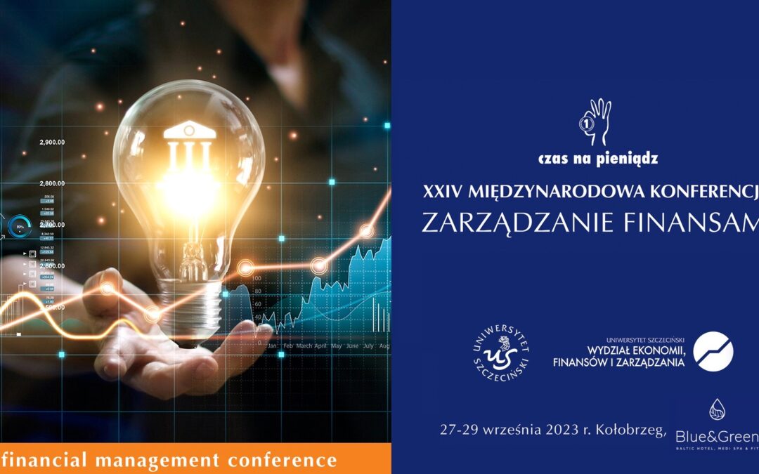 Podsumowanie XXIV Konferencji Zarządzanie Finansami